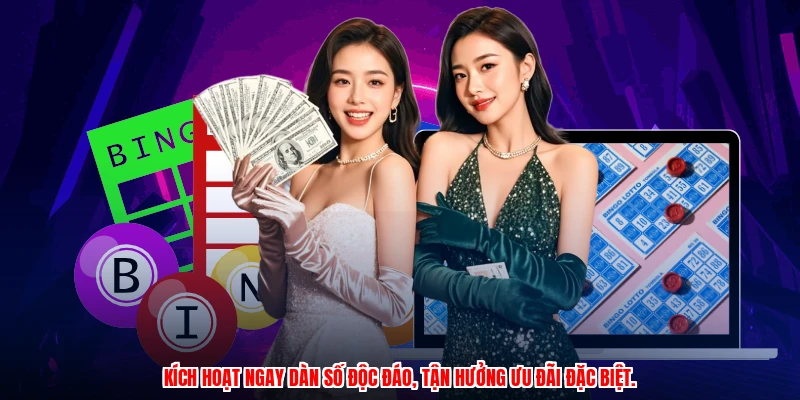 Kích hoạt ngay dàn số độc đáo, tận hưởng ưu đãi đặc biệt.